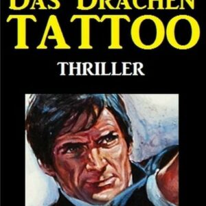 Das Drachen-Tattoo: Thriller