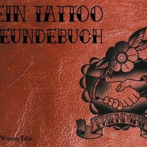 Mein Tattoo Freundebuch