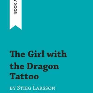 The Girl with the Dragon Tattoo by Stieg Larsson (Book Analysis)