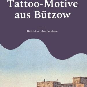 Traditionelle Tattoo-Motive aus Bützow