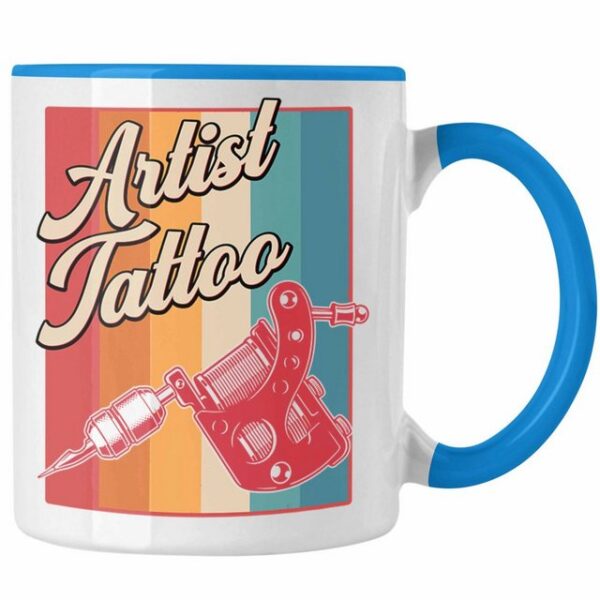 Trendation Tasse Trendation - Artist Tattoos Tasse Geschenk Tattoowiererin Tattoowierer Geschenkidee Spruch Männer Frauen