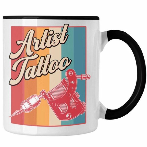 Trendation Tasse Trendation - Artist Tattoos Tasse Geschenk Tattoowiererin Tattoowierer Geschenkidee Spruch Männer Frauen