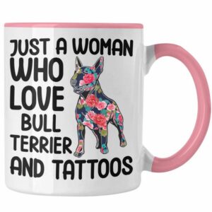 Trendation Tasse Trendation - Bullterrier Besitzerin Geschenk Tasse Bullterrier Tattoo Frauen Geschenk Just A Woman Who Loves Bull Terrier and Tattoos