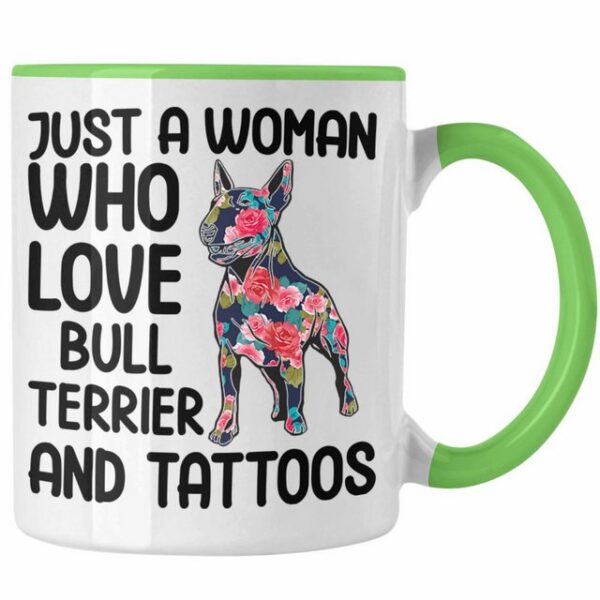 Trendation Tasse Trendation - Bullterrier Besitzerin Geschenk Tasse Bullterrier Tattoo Frauen Geschenk Just A Woman Who Loves Bull Terrier and Tattoos