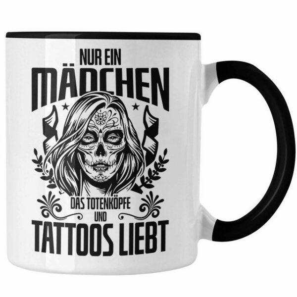 Trendation Tasse Trendation - Tattoo Frauen Geschenk Nur Ein Mädchen Das Totenköpfe und