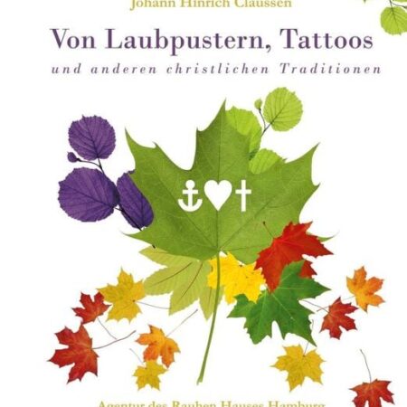 Von Laubpustern, Tattoos und anderen christlichen Traditionen
