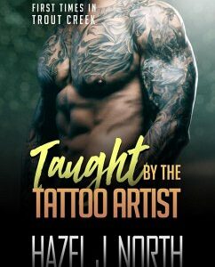 Taught by the Tattoo Artist (First Times in Trout Creek, #8) (eBook, ePUB)