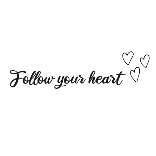 Follow Your Heart